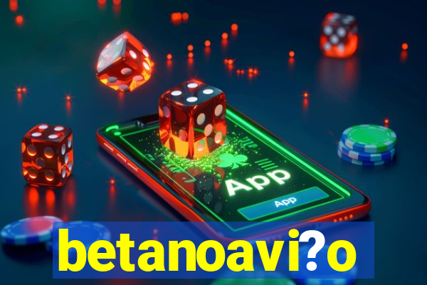 betanoavi?o