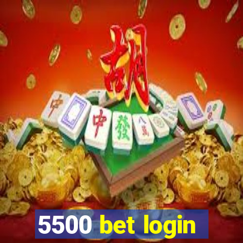 5500 bet login