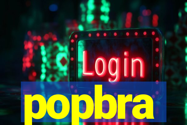 popbra