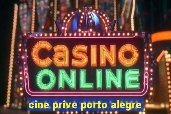 cine prive porto alegre