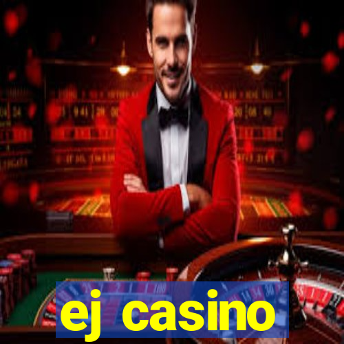 ej casino