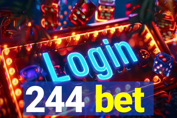 244 bet