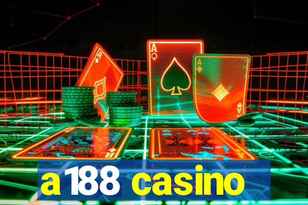 a188 casino