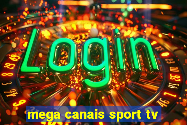 mega canais sport tv