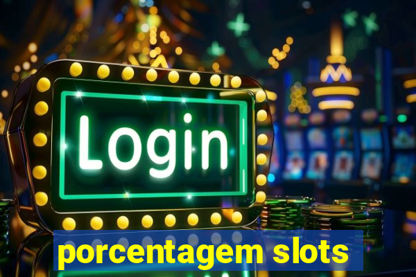 porcentagem slots