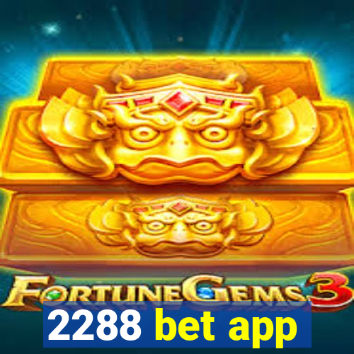 2288 bet app