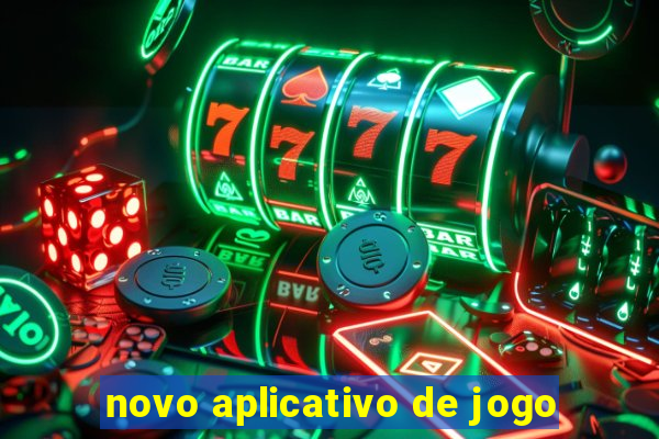 novo aplicativo de jogo