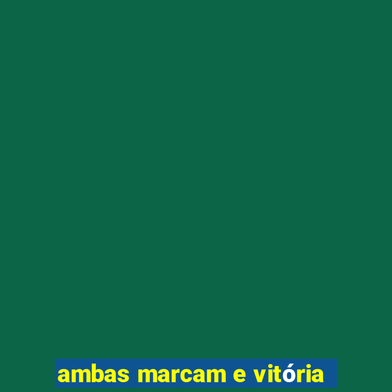 ambas marcam e vitória