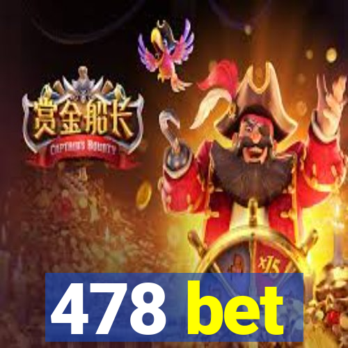 478 bet