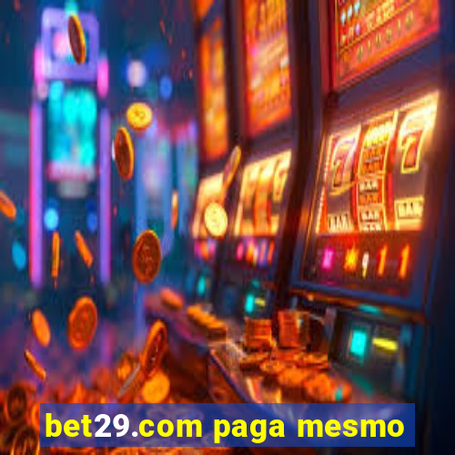 bet29.com paga mesmo