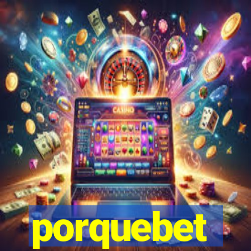 porquebet