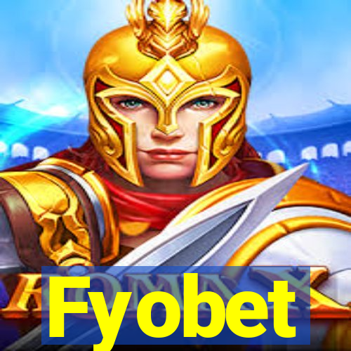 Fyobet