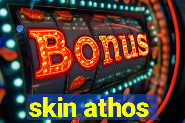 skin athos