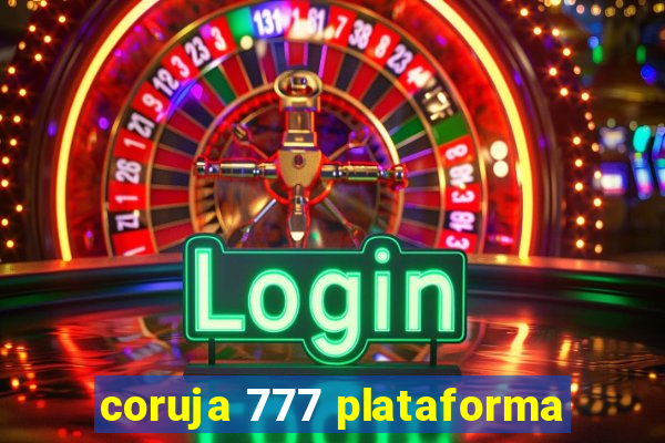 coruja 777 plataforma