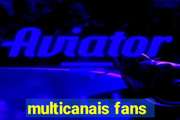 multicanais fans