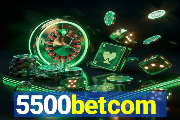 5500betcom