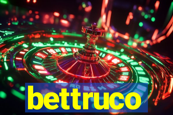 bettruco