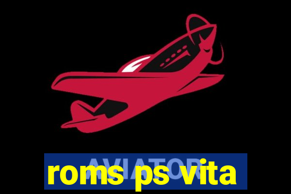 roms ps vita