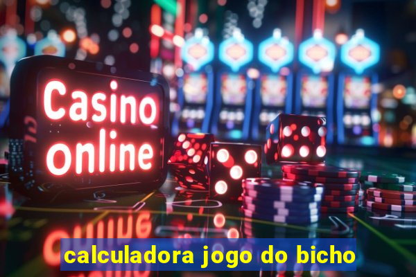 calculadora jogo do bicho