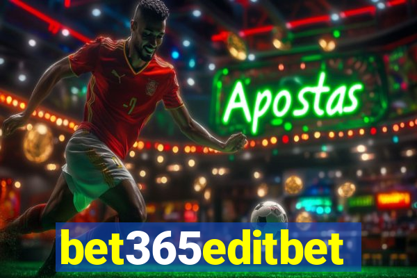 bet365editbet