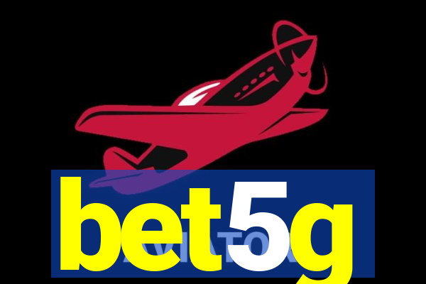 bet5g