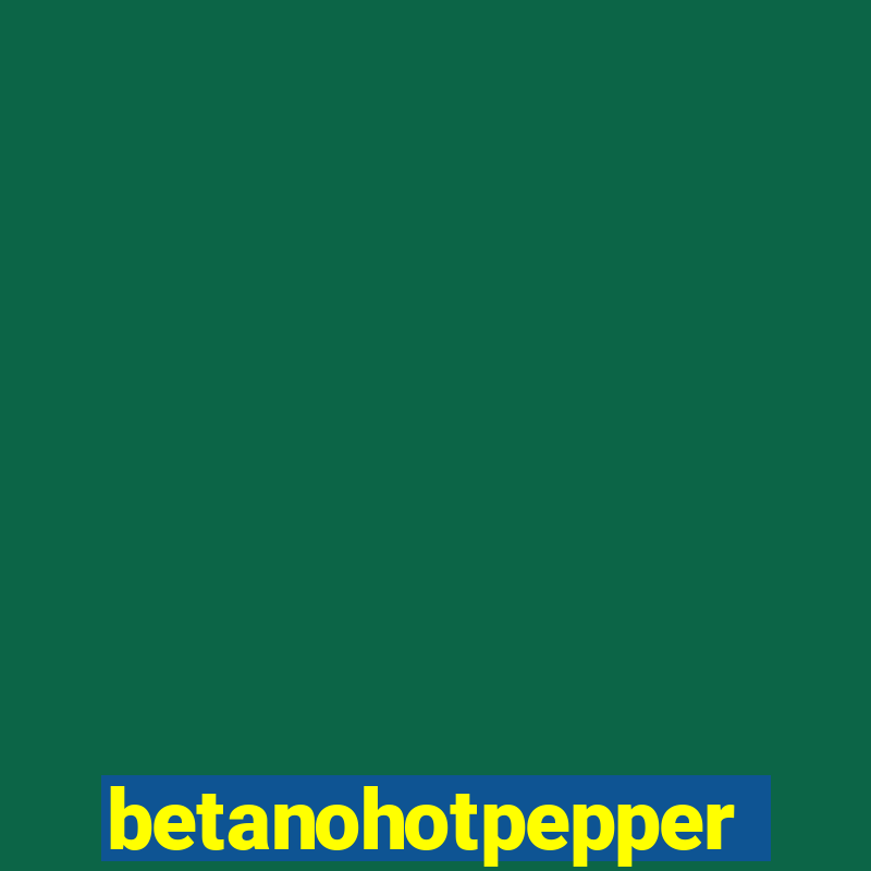 betanohotpepper