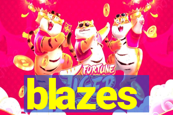 blazes