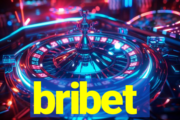 bribet