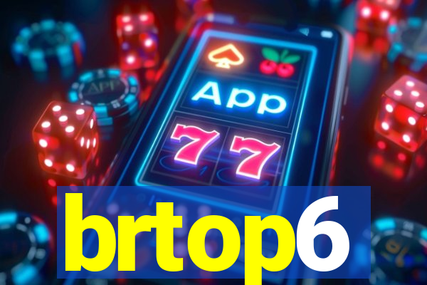 brtop6