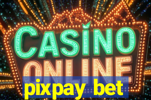 pixpay bet