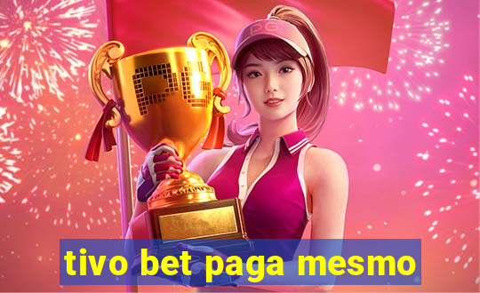 tivo bet paga mesmo