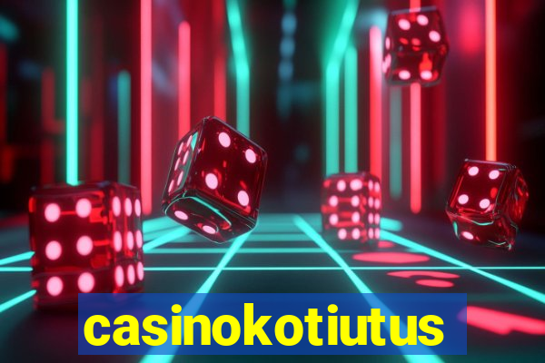 casinokotiutus