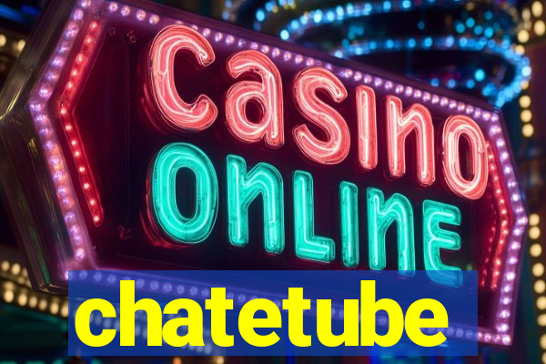 chatetube