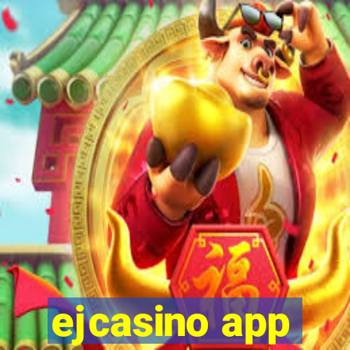 ejcasino app