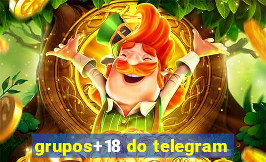 grupos+18 do telegram