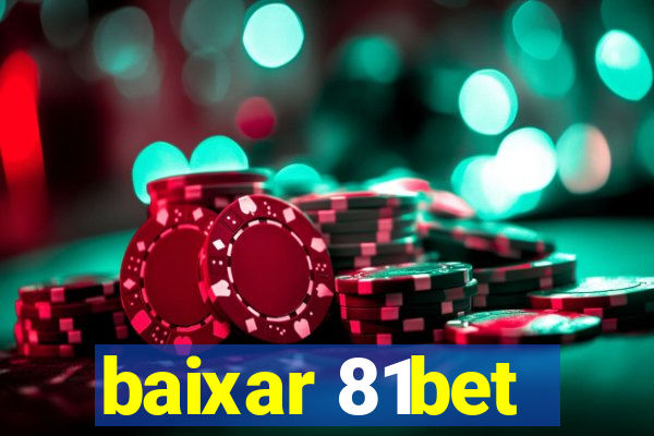 baixar 81bet