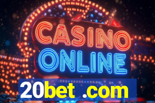 20bet .com