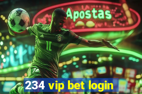 234 vip bet login