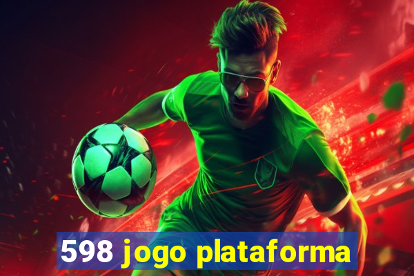 598 jogo plataforma