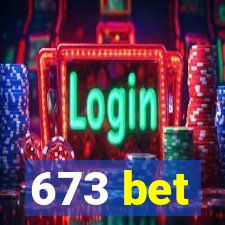 673 bet