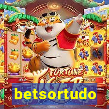 betsortudo