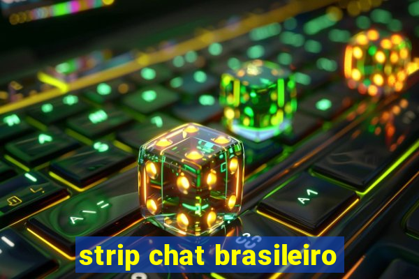 strip chat brasileiro