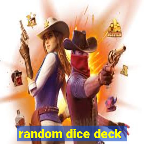 random dice deck