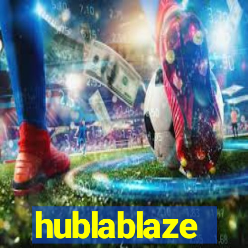 hublablaze