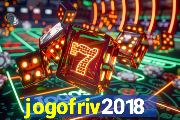 jogofriv2018