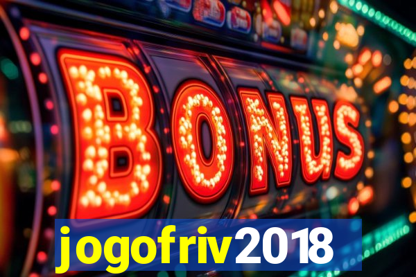 jogofriv2018