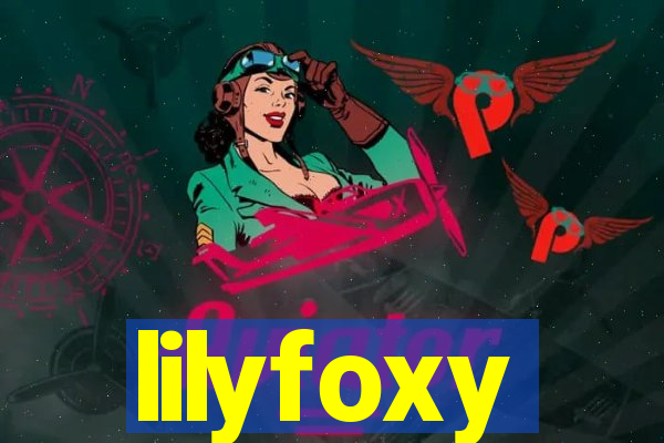 lilyfoxy