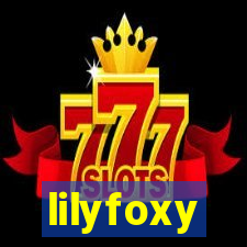 lilyfoxy