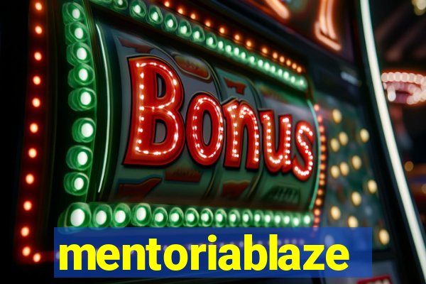 mentoriablaze