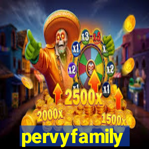 pervyfamily